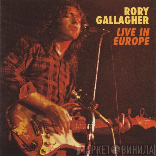 Rory Gallagher  - Live In Europe