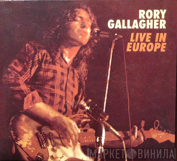 Rory Gallagher  - Live In Europe