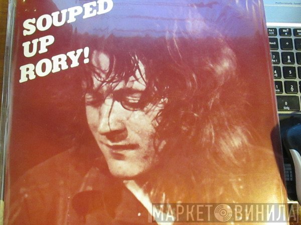 Rory Gallagher  - Souped Up Rory!