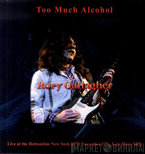 Rory Gallagher  - Too Much Alcohol
