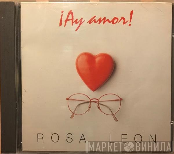 Rosa León - ¡Ay Amor!