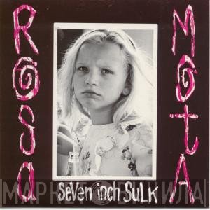 Rosa Mota - Seven Inch Sulk