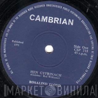 Rosalind Lloyd - Hen Gyfrinach / O Mae'r Wawr Ar Ddod