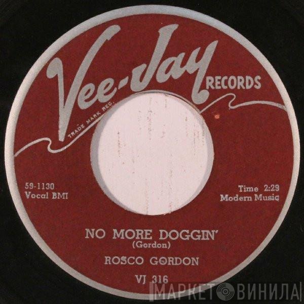 Rosco Gordon  - No More Doggin' / A Fool In Love