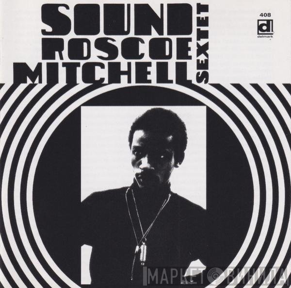 Roscoe Mitchell Sextet - Sound