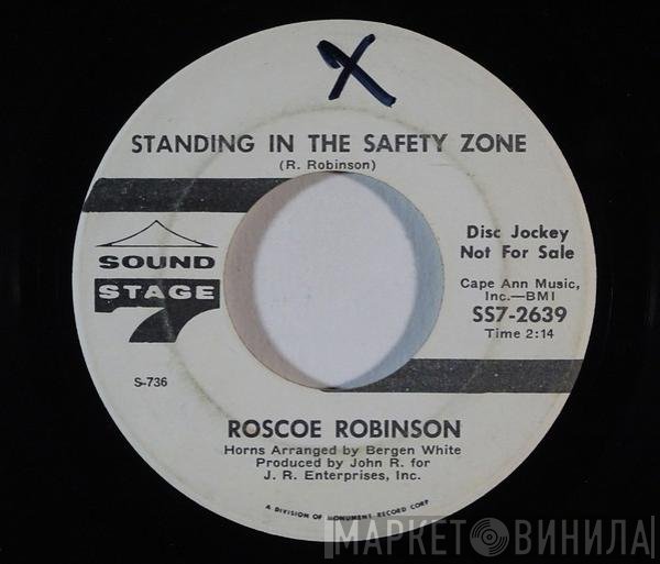 Roscoe Robinson - Standing In The Safety Zone / I'm Burning And Yearning (For You)
