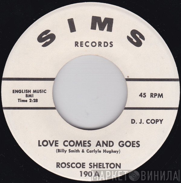 Roscoe Shelton - Love Comes and Goes