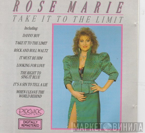 Rose Marie  - Take It To The Limit