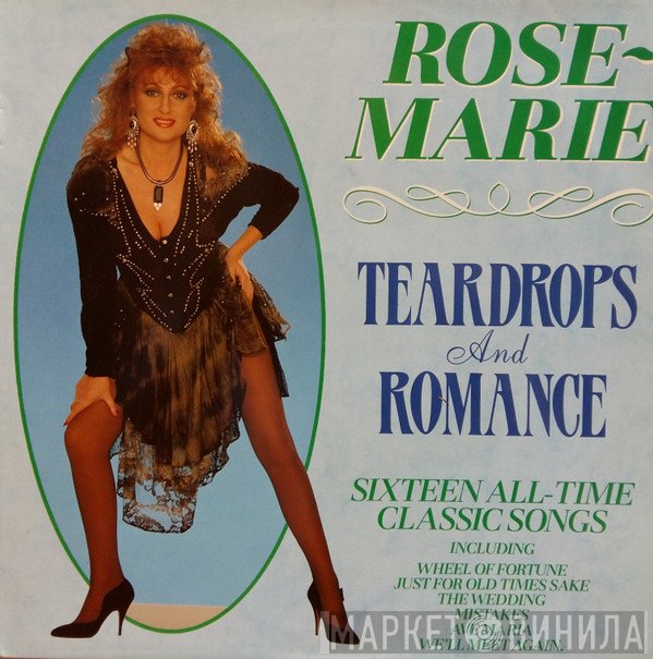Rose Marie  - Teardrops & Romance
