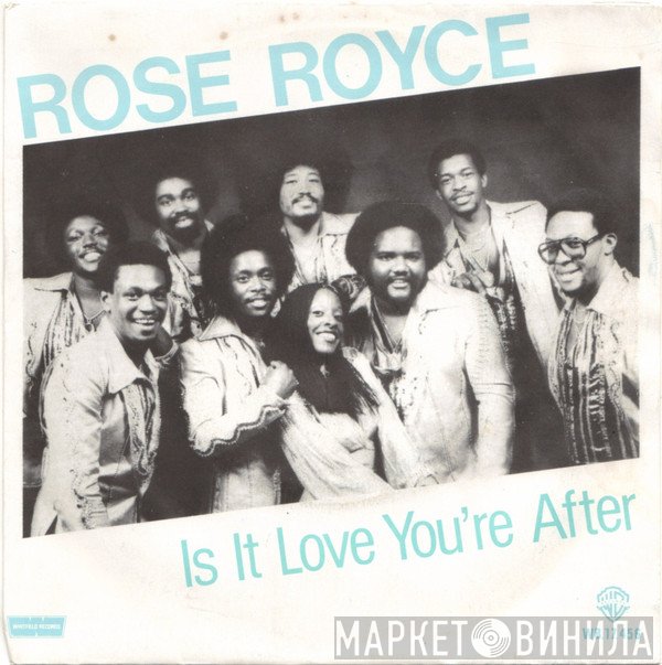 Rose Royce - Is It Love You're After