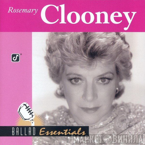 Rosemary Clooney  - Ballad Essentials