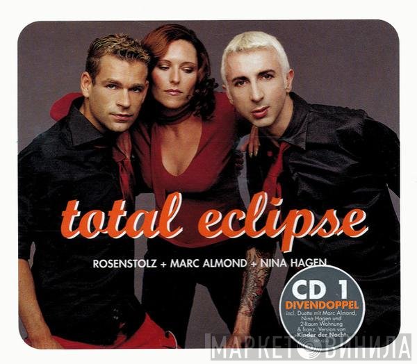 Rosenstolz + Marc Almond + Nina Hagen  - Total Eclipse