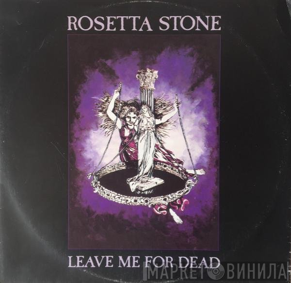 Rosetta Stone - Leave Me For Dead