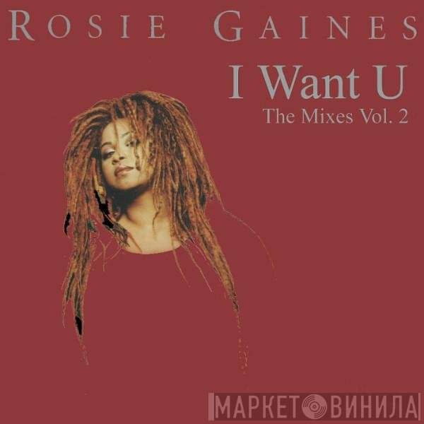 Rosie Gaines  - I Want U - the Mixes, Vol. 2