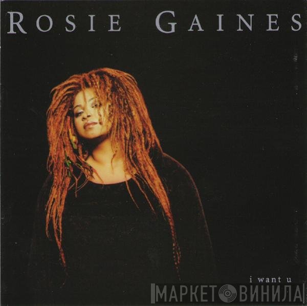 Rosie Gaines  - I Want U