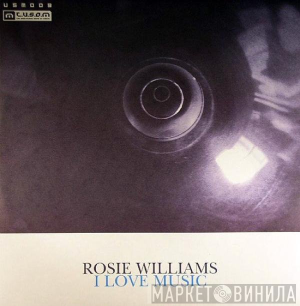 Rosie Williams - I Love Music