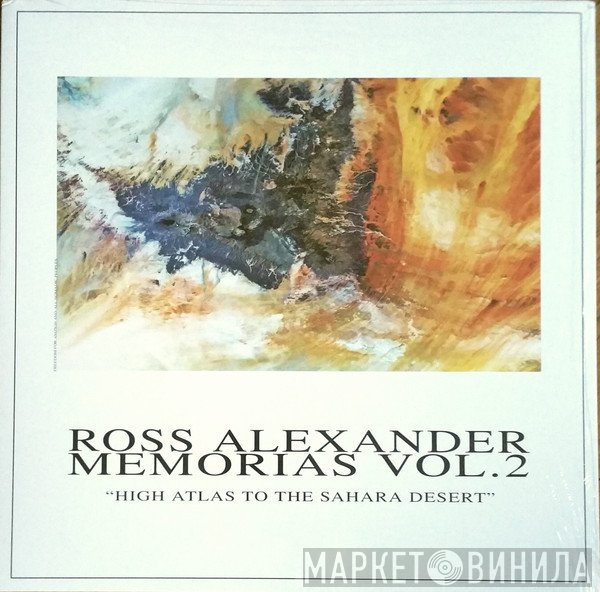 Ross Alexander  - Memorias Vol.2 - High Atlas To The Sahara Desert
