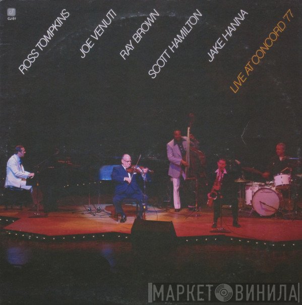 Ross Tompkins, Joe Venuti, Ray Brown, Scott Hamilton, Jake Hanna - Live At Concord '77