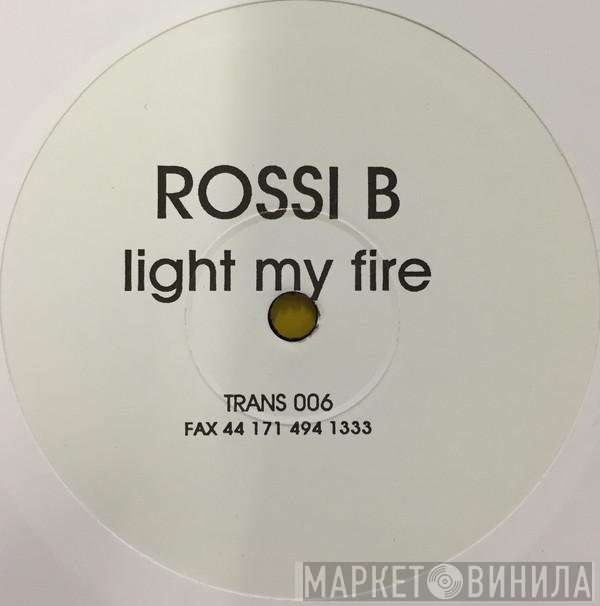Rossi B. - Light My Fire