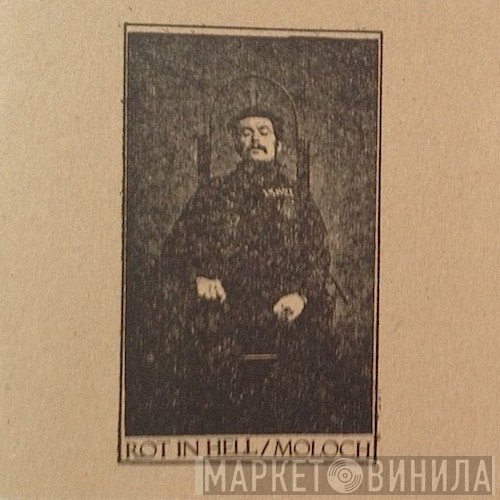 Rot In Hell / Moloch   - Rot In Hell / Moloch