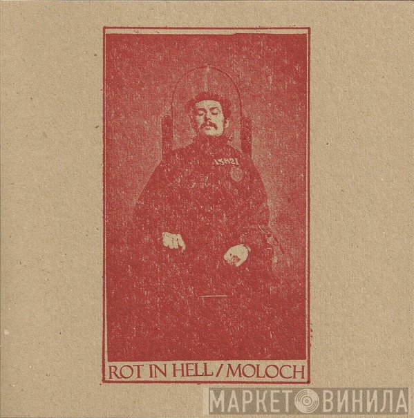 Rot In Hell / Moloch   - Rot In Hell / Moloch