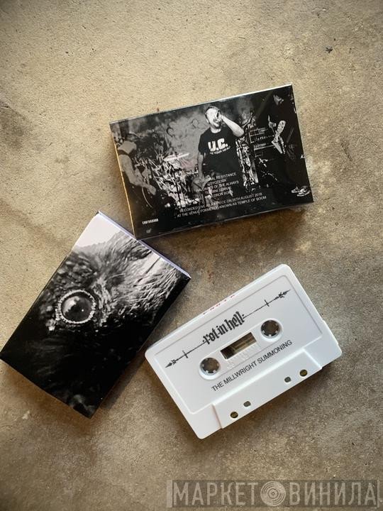 Rot In Hell  - The Millwright Summoning