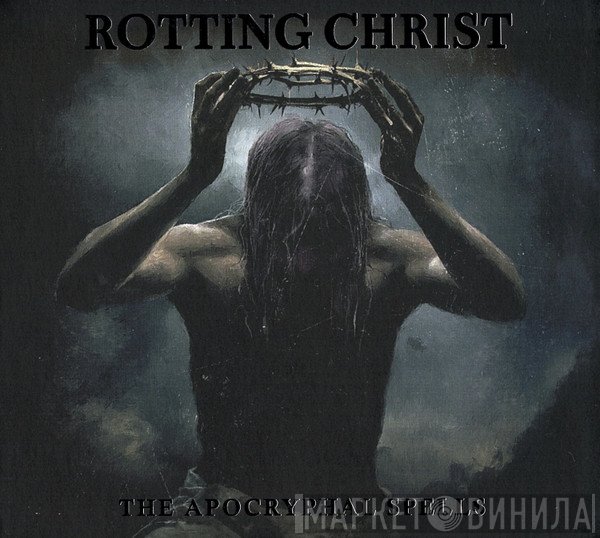 Rotting Christ - The Apocryphal Spells