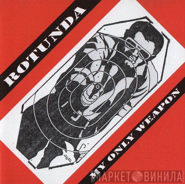 Rotunda  - My Only Weapon
