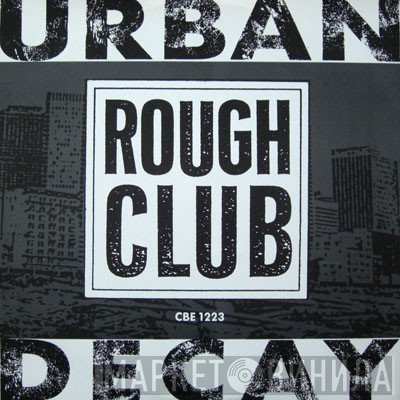Rough Club - Urban Decay