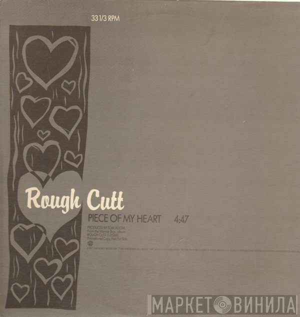 Rough Cutt - Piece Of My Heart