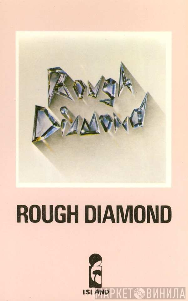 Rough Diamond   - Rough Diamond