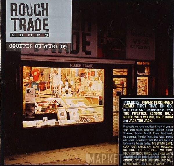  - Rough Trade Shops (Counter Culture 05)