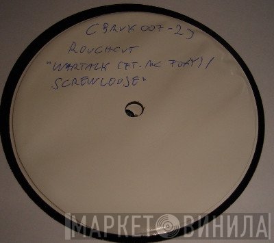 Roughcut - Wartalk / Screwloose