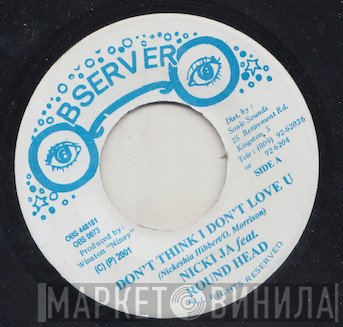 Round Head, Nicki Ja - Don't Think I Don't Love U