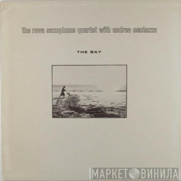 Rova Saxophone Quartet With Andrea Centazzo  - The Bay