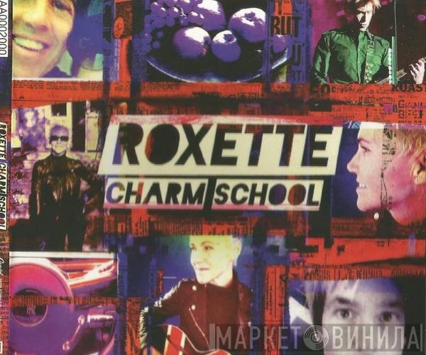 Roxette  - Charm School