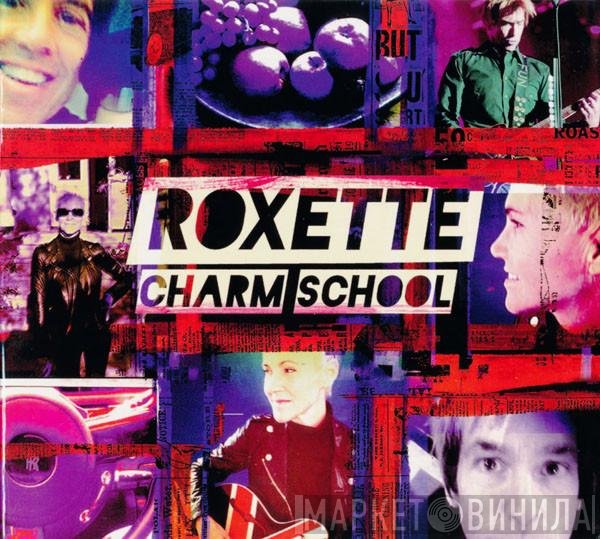 Roxette  - Charm School