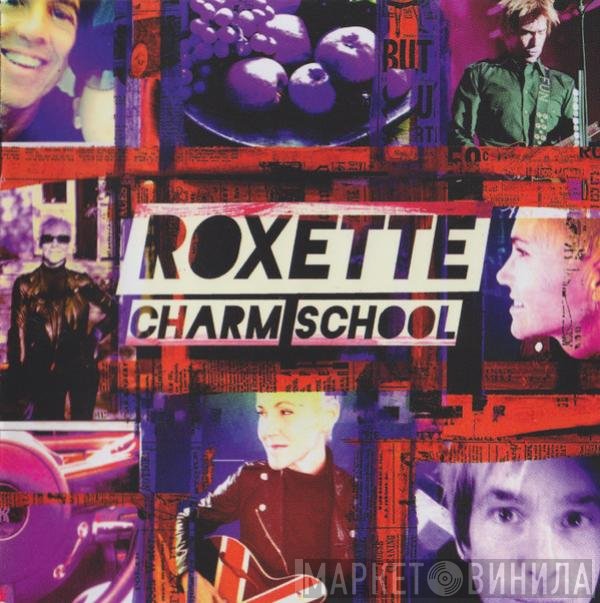 Roxette  - Charm School