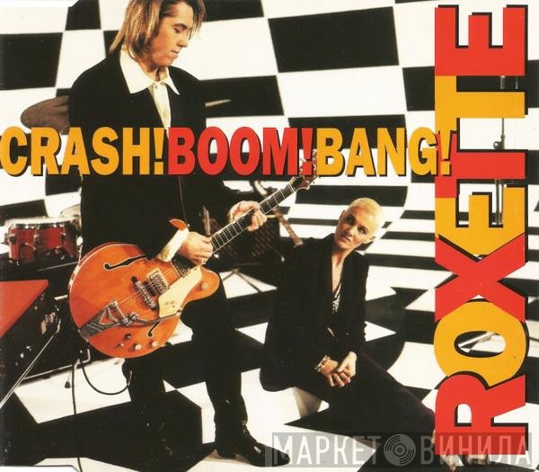 Roxette - Crash! Boom! Bang!