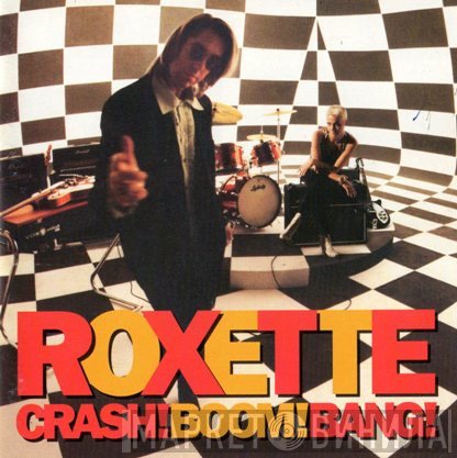 Roxette - Crash! Boom! Bang!