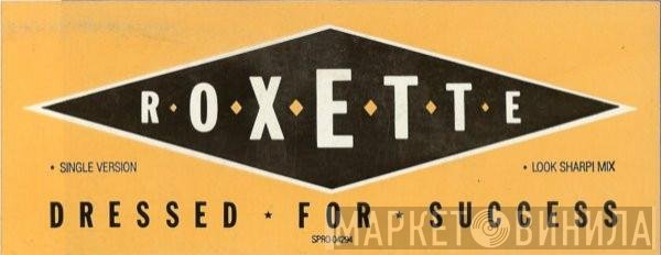Roxette  - Dressed For Success (Look Sharp! Mix)