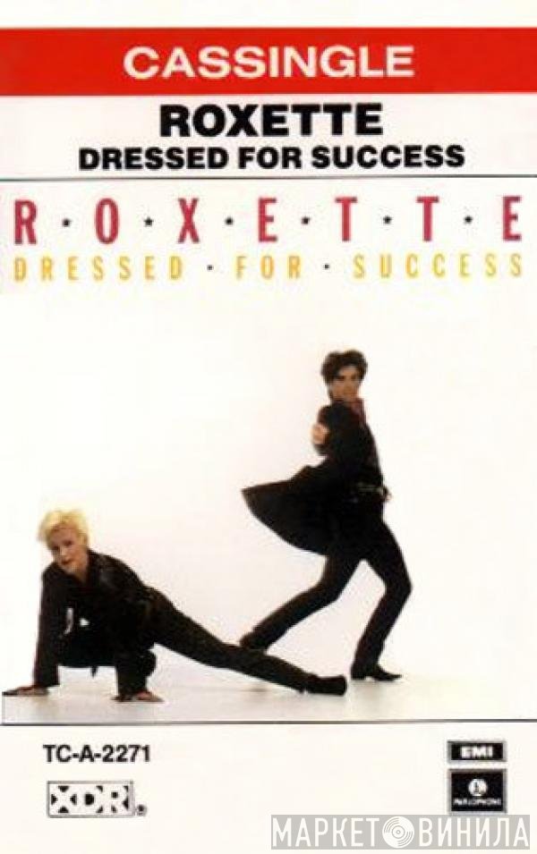 Roxette  - Dressed For Success