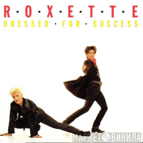 Roxette - Dressed For Success