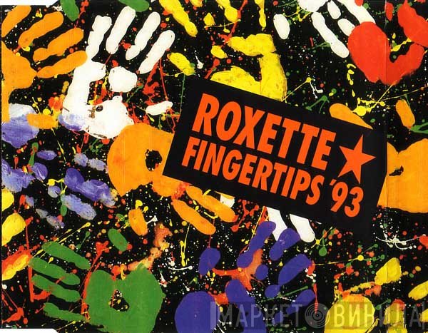 Roxette  - Fingertips '93