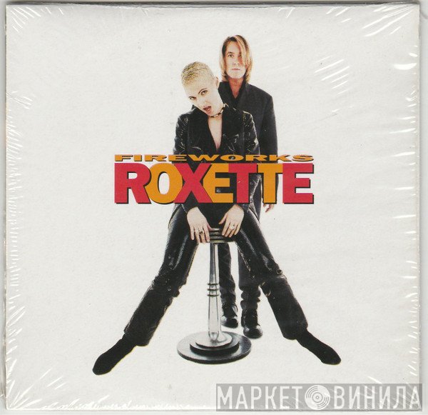 Roxette  - Fireworks