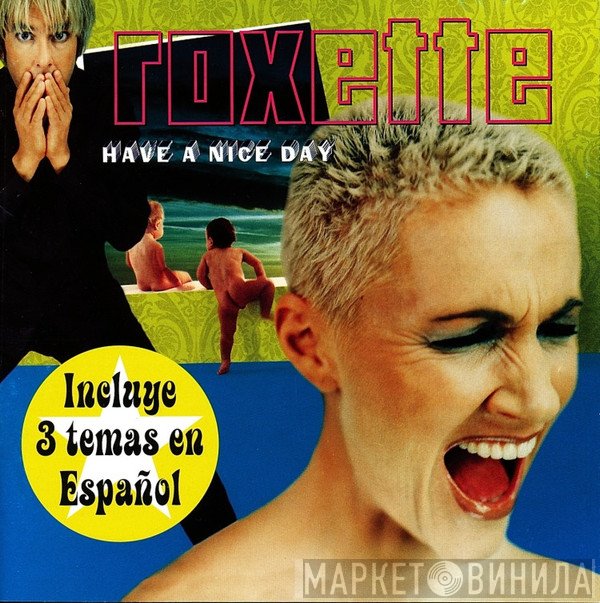 Roxette  - Have A Nice Day
