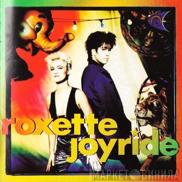 Roxette  - Joyride