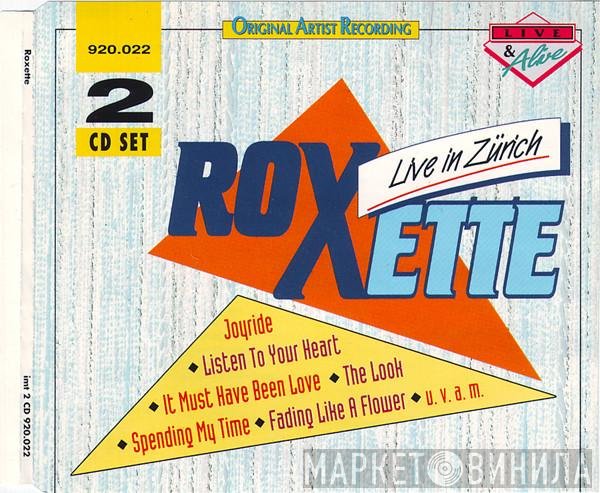 Roxette  - Live In Zürich
