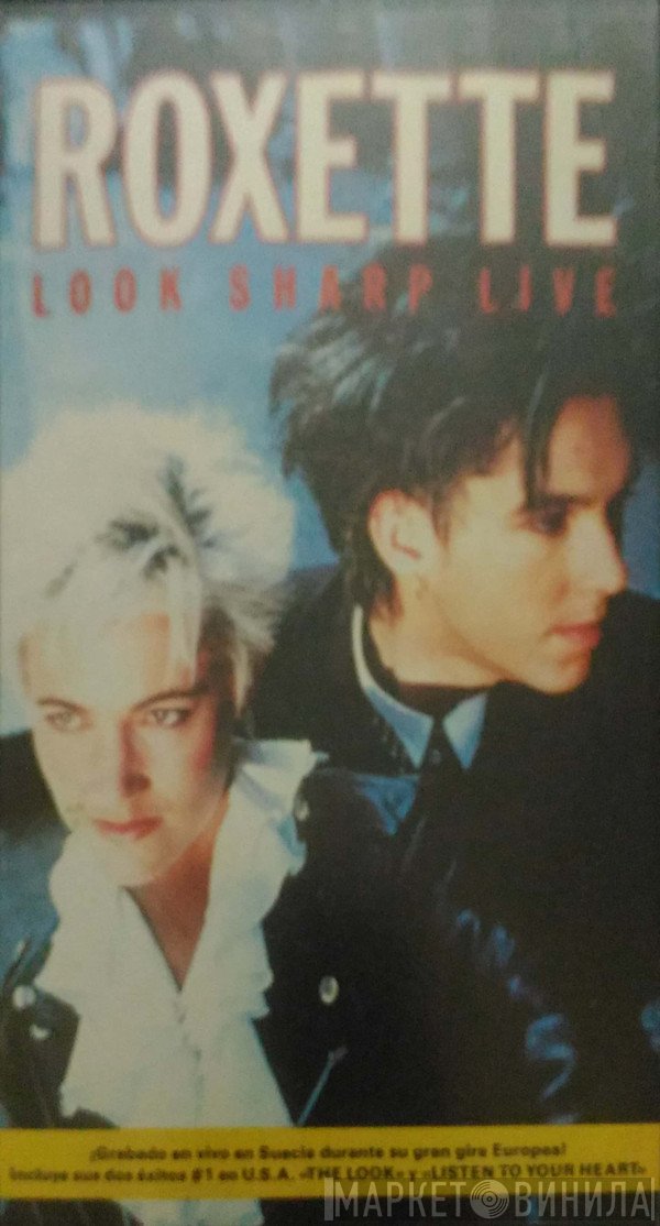 Roxette  - Look Sharp Live