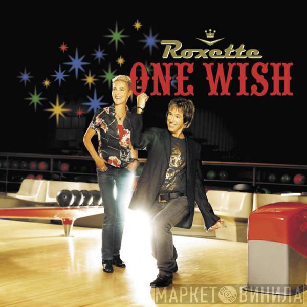Roxette  - One Wish